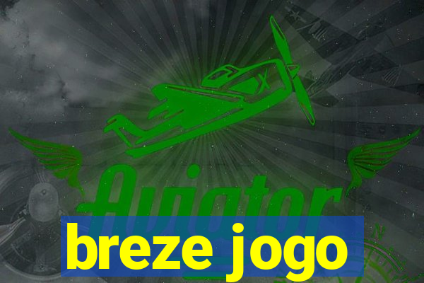 breze jogo